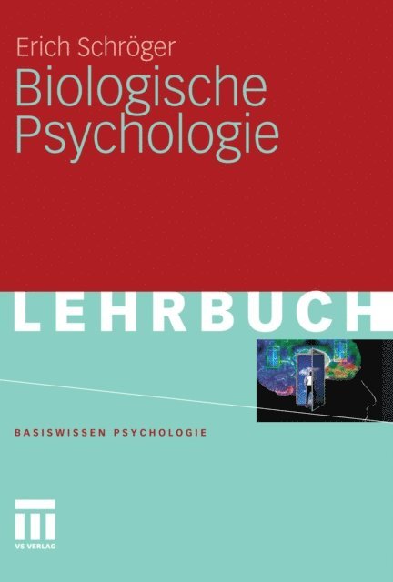 Erich Schroger - Biologische Psychologie, E-bok