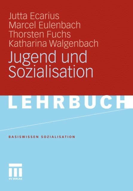 Katharina Walgenbach, Thorsten Fuchs, Marcel Eulenbach, Jutta Ecarius - Jugend und Sozialisation, E-bok