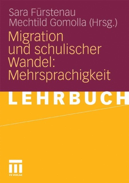 Mechtild Gomolla, Sara Furstenau - Migration und schulischer Wandel: Mehrsprachigkeit, E-bok