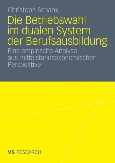 Christoph Schank - Die Betriebswahl im dualen System der Berufsausbildung, E-bok
