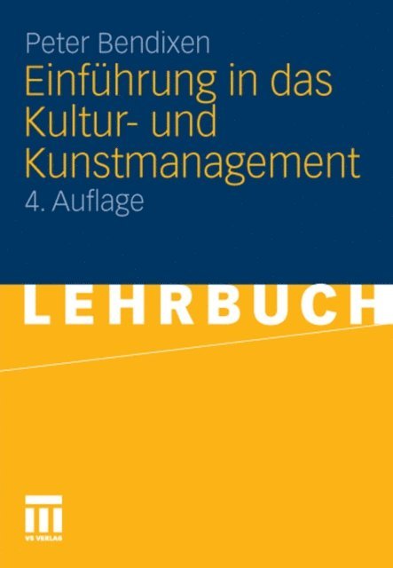 Peter Bendixen - Einführung in das Kultur- und Kunstmanagement, E-bok