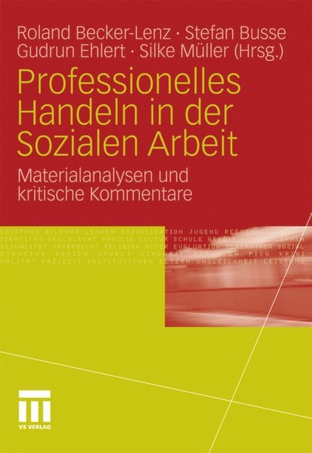 Silke Muller Hermann, Gudrun Ehlert, Stefan Busse, Roland Becker-Lenz - Professionelles Handeln in der Sozialen Arbeit, E-bok