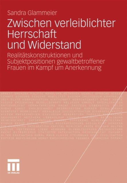 Sandra Glammeier - Zwischen verleiblichter Herrschaft und Widerstand, E-bok