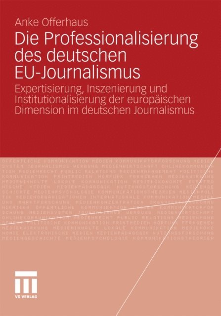 Anke Offerhaus - Die Professionalisierung des deutschen EU-Journalismus, E-bok