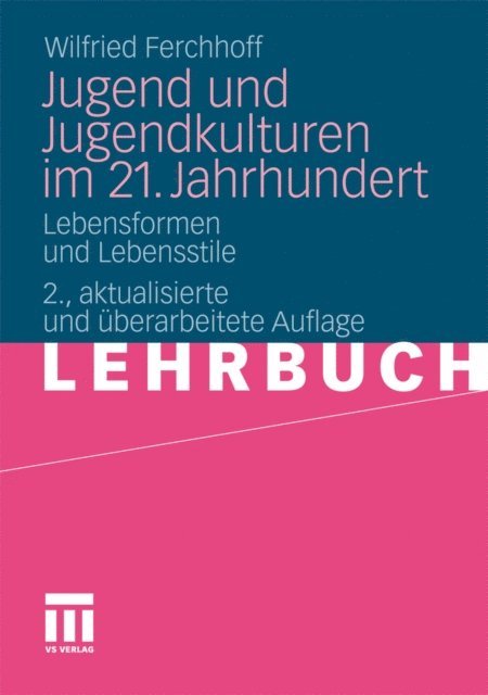 Wilfried Ferchhoff - Jugend und Jugendkulturen im 21. Jahrhundert, E-bok