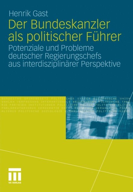 Henrik Gast - Der Bundeskanzler als politischer Führer, E-bok