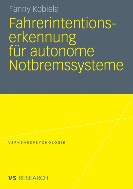 Fanny Kobiela - Fahrerintentionserkennung für autonome Notbremssysteme, E-bok