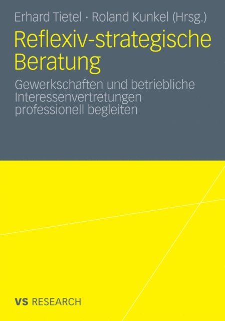 Roland Kunkel van Kaldenkerken, Erhard Tietel - Reflexiv-strategische Beratung, E-bok