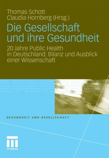 Claudia Hornberg, Thomas Schott - Die Gesellschaft und ihre Gesundheit, E-bok