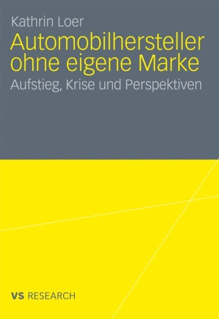 Kathrin Loer - Automobilhersteller ohne eigene Marke, E-bok