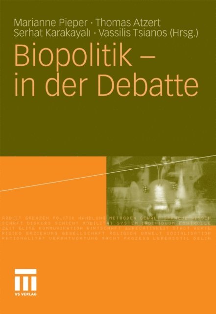 Vassilis Tsianos, Serhat Karakayali, Thomas Atzert, Marianne Pieper - Biopolitik - in der Debatte, E-bok