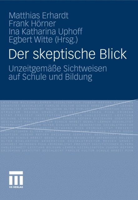 Egbert Witte, Ina Katharina Uphoff, Frank Horner M.A., Matthias Erhardt - Der skeptische Blick, E-bok