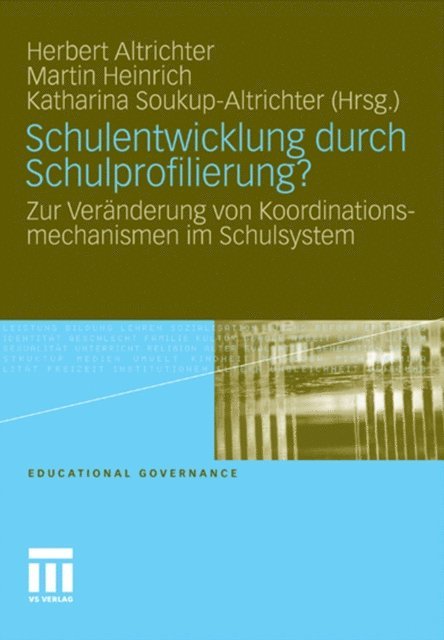 Katharina Soukup-Altrichter, Martin Heinrich, Herbert Altrichter - Schulentwicklung durch Schulprofilierung?, E-bok