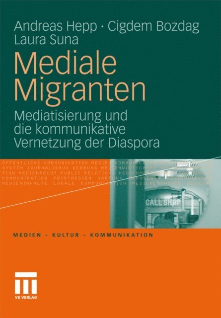 Laura Suna, Cigdem Bozdag, Andreas Hepp - Mediale Migranten, E-bok