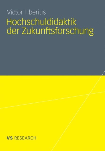 Victor Tiberius - Hochschuldidaktik der Zukunftsforschung, E-bok