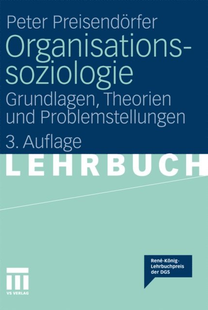 Peter Preisendorfer - Organisationssoziologie, E-bok