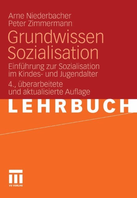 Peter Zimmermann, Arne Niederbacher - Grundwissen Sozialisation, E-bok