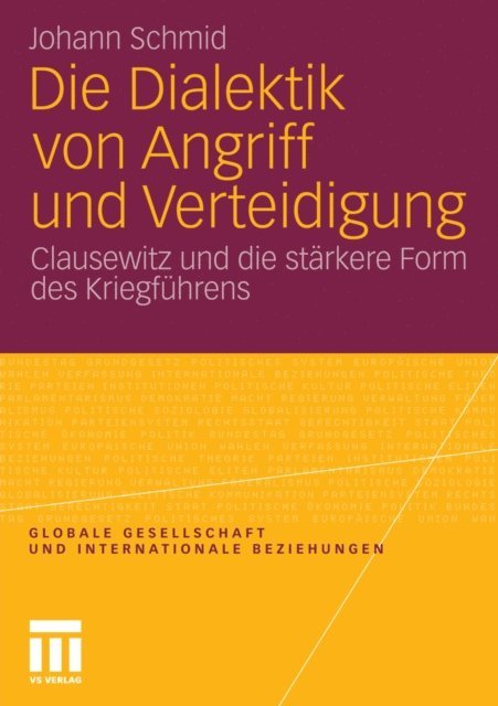 Johann Schmid - Die Dialektik von Angriff und Verteidigung, E-bok