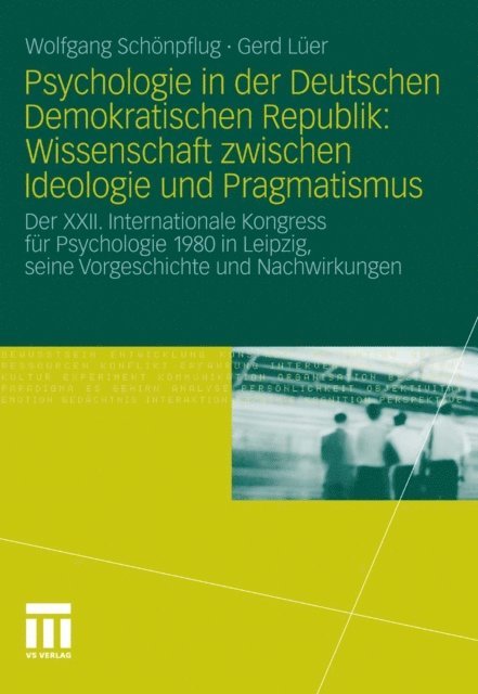 Gerd Luer, Wolfgang Schonpflug - Psychologie in der Deutschen Demokratischen Republik: Wissenschaft zwischen Ideologie und Pragmatismus, E-bok