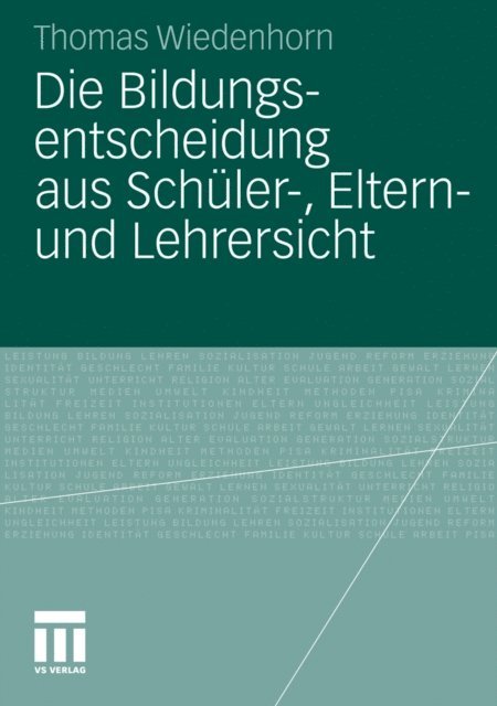 Thomas Wiedenhorn - Die Bildungsentscheidung aus Schüler-, Eltern- und Lehrersicht, E-bok