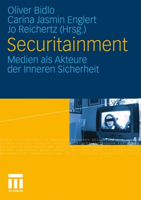 Jo Reichertz, Carina Englert, Oliver Bidlo - Securitainment, E-bok