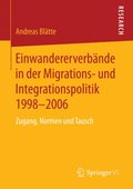 Einwandererverbÿnde in der Migrations- und Integrationspolitik 1998-2006