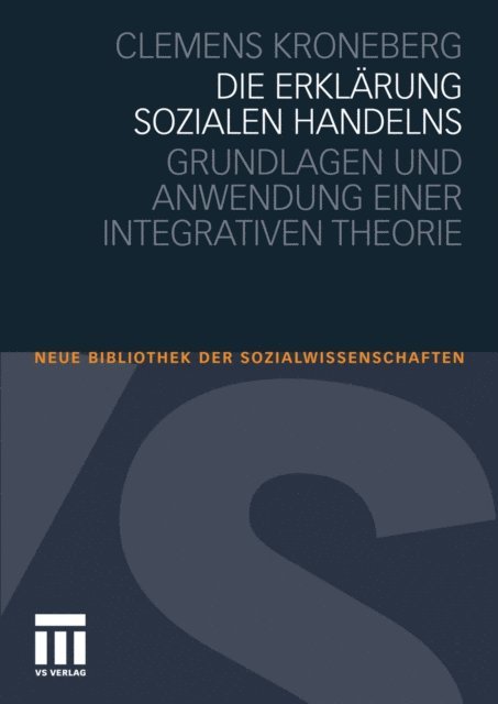 Clemens Kroneberg - Die Erklärung sozialen Handelns, E-bok