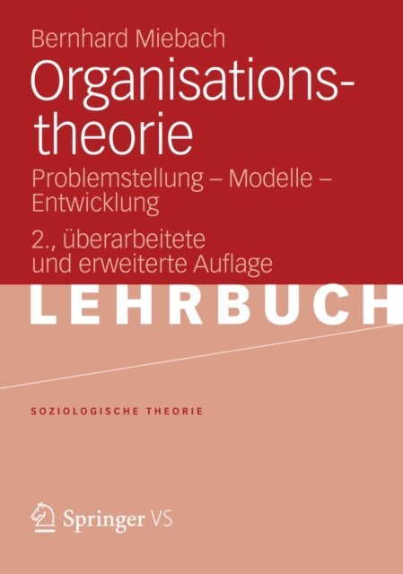Bernhard Miebach - Organisationstheorie, E-bok