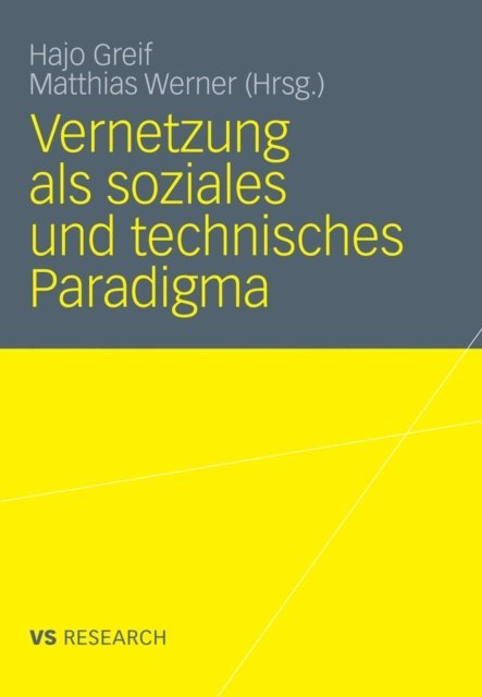 Matthias Werner, Hajo Greif - Vernetzung als soziales und technisches Paradigma, E-bok