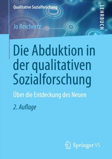 Jo Reichertz - Die Abduktion in der qualitativen Sozialforschung, E-bok