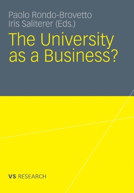 Paolo Rondo-Brovetto, Iris Saliterer - University as a Business, E-bok