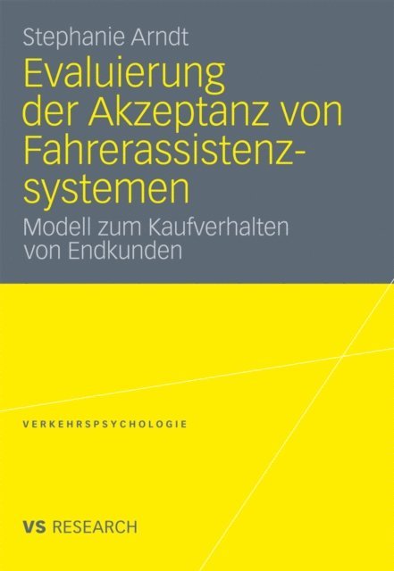 Stephanie Arndt - Evaluierung der Akzeptanz von Fahrerassistenzsystemen, E-bok