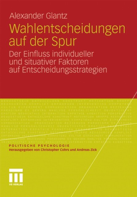 Alexander Glantz - Wahlentscheidungen auf der Spur, E-bok