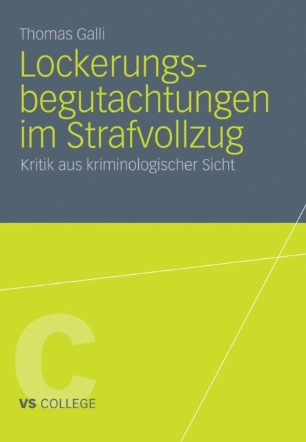Thomas Galli - Lockerungsbegutachtungen im Strafvollzug, E-bok