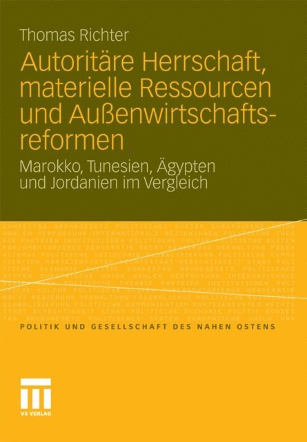 Thomas Richter - Autoritäre Herrschaft, materielle Ressourcen und Außenwirtschaftsreformen, E-bok