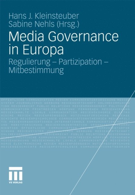 Sabine Nehls, Hans J. Kleinsteuber - Media Governance in Europa, E-bok