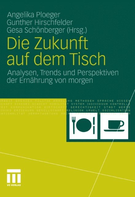 Gesa Schonberger, Gunther Hirschfelder, Angelika Ploeger - Die Zukunft auf dem Tisch, E-bok