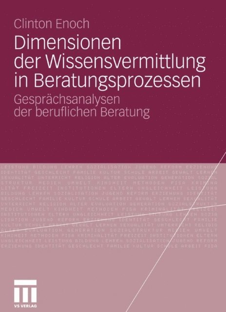 Clinton Enoch - Dimensionen der Wissensvermittlung in Beratungsprozessen, E-bok