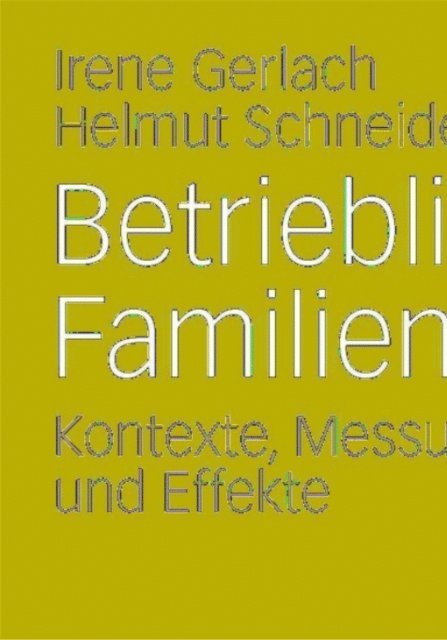 Helmut Schneider, Irene Gerlach - Betriebliche Familienpolitik, E-bok
