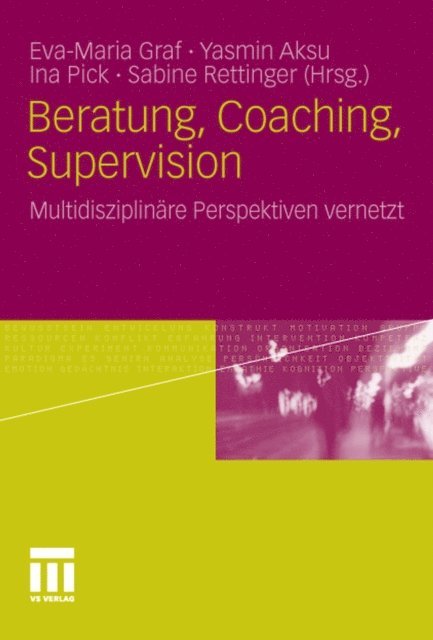 Sabine Rettinger, Ina Pick, Yasmin Aksu, Eva-Maria Graf - Beratung, Coaching, Supervision, E-bok