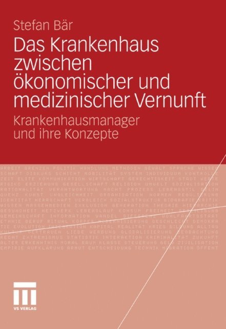 Stefan Bar - Das Krankenhaus zwischen ökonomischer und medizinischer Vernunft, E-bok