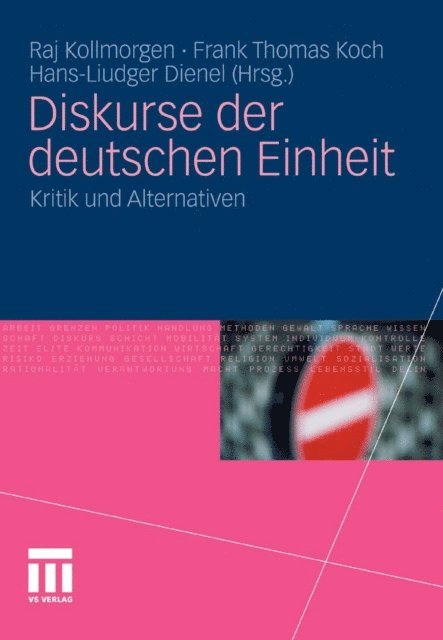 Hans-Liudger Dienel, Frank Thomas Koch, Raj Kollmorgen - Diskurse der deutschen Einheit, E-bok