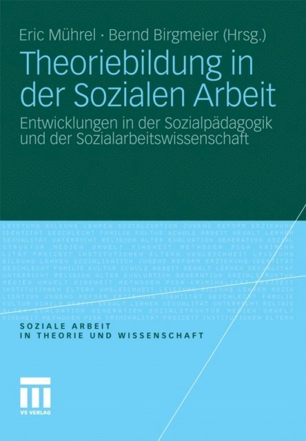 Bernd Birgmeier, Eric Muhrel - Theoriebildung in der Sozialen Arbeit, E-bok