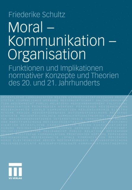 Friederike Schultz - Moral – Kommunikation – Organisation, E-bok