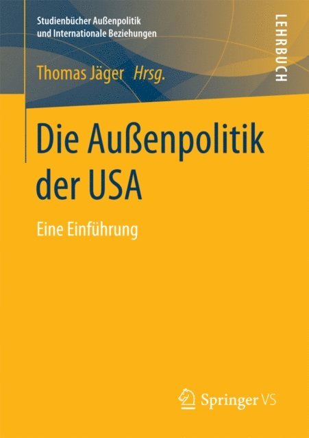 Thomas Jager - Die Außenpolitik der USA, E-bok