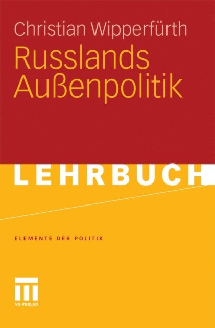 Christian Wipperfurth - Russlands Außenpolitik, E-bok
