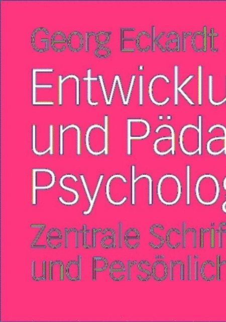 Georg Eckardt - Entwicklungs- und Pädagogische Psychologie, E-bok