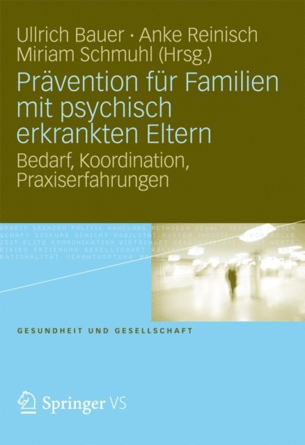 Miriam Schmuhl, Anke Reinisch, Ullrich Bauer - Prävention für Familien mit psychisch kranken Eltern, E-bok