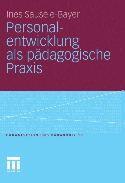 Ines Sausele-Bayer - Personalentwicklung als pädagogische Praxis, E-bok
