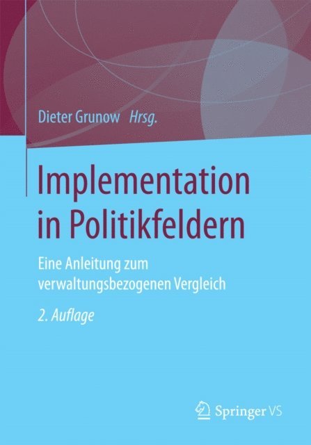 Dieter Grunow - Implementation in Politikfeldern, E-bok